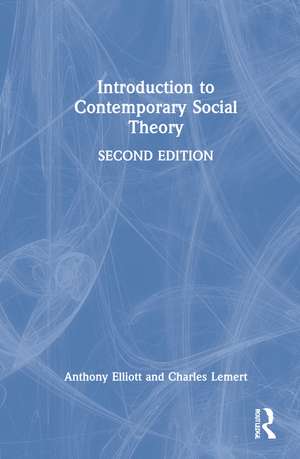 Introduction to Contemporary Social Theory de Anthony Elliott