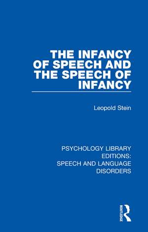 The Infancy of Speech and the Speech of Infancy de Leopold Stein