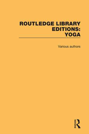 Routledge Library Editions: Yoga de Various