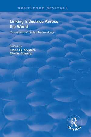 Linking Industries Across the World: Processes of Global Networking de Eike W. Schamp