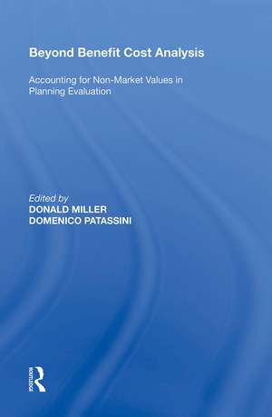 Beyond Benefit Cost Analysis: Accounting for Non-Market Values in Planning Evaluation de Domenico Patassini