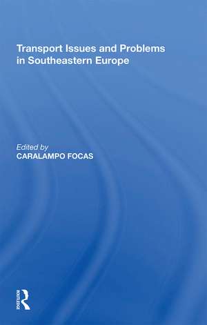 Transport Issues and Problems in Southeastern Europe de Caralampo Focas