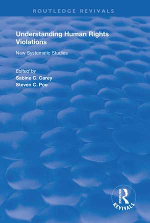 Understanding Human Rights Violations: New Systematic Studies de Steven C. Poe