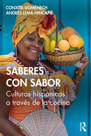 Saberes con sabor: Culturas hispánicas a través de la cocina de Conxita Domènech