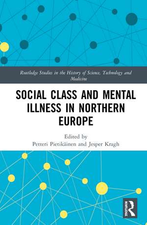 Social Class and Mental Illness in Northern Europe de Petteri Pietikäinen