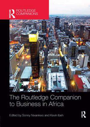 The Routledge Companion to Business in Africa de Sonny Nwankwo