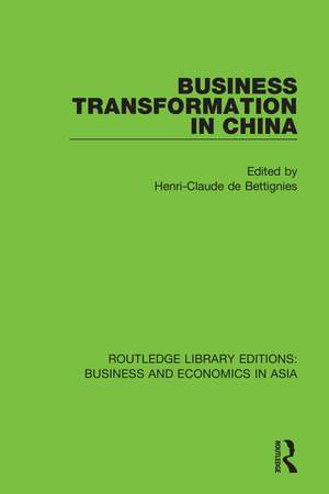 Business Transformation in China de Henri-Claude De Bettignies