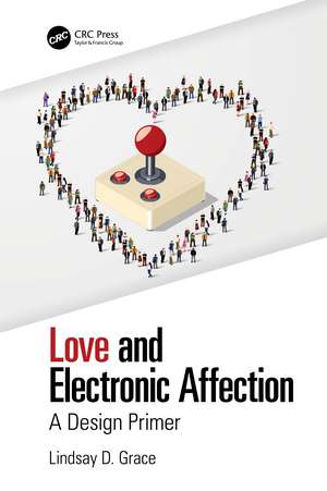 Love and Electronic Affection de Lindsay D Grace