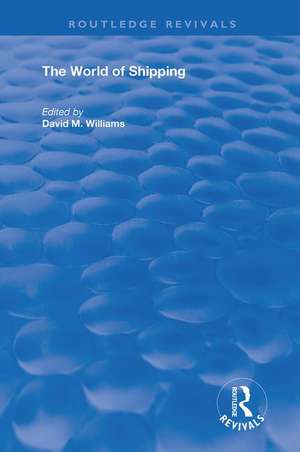 The World of Shipping de David M. Williams