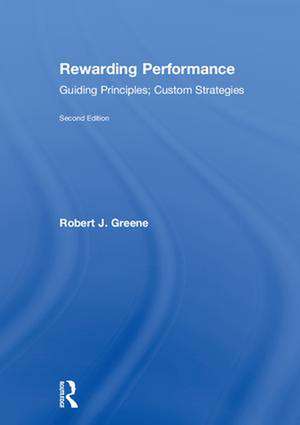 Rewarding Performance: Guiding Principles; Custom Strategies de Robert J. Greene