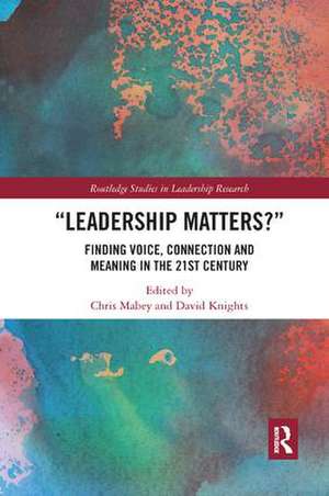 Leadership Matters: Finding Voice, Connection and Meaning in the 21st Century de Chris Mabey