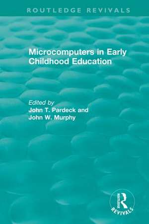 Microcomputers in Early Childhood Education de John T. Pardeck