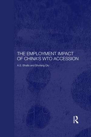 The Employment Impact of China's WTO Accession de A. S. Bhalla