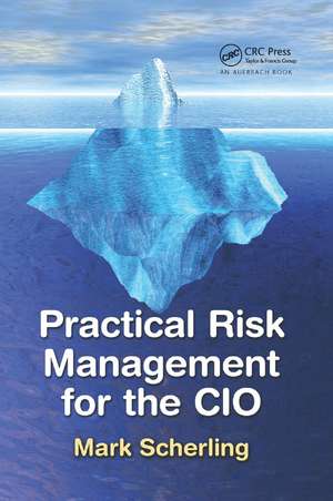 Practical Risk Management for the CIO de Mark Scherling