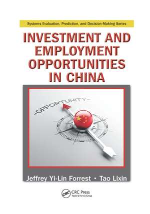 Investment and Employment Opportunities in China de Jeffrey Yi-Lin Forrest