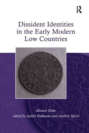 Dissident Identities in the Early Modern Low Countries de Alastair Duke