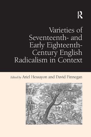 Varieties of Seventeenth- and Early Eighteenth-Century English Radicalism in Context de David Finnegan