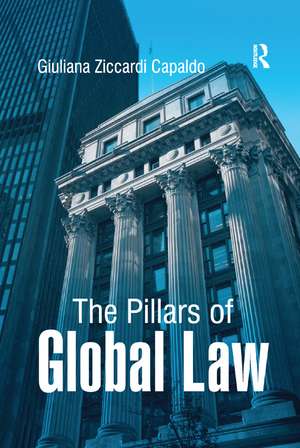 The Pillars of Global Law de Giuliana Ziccardi Capaldo