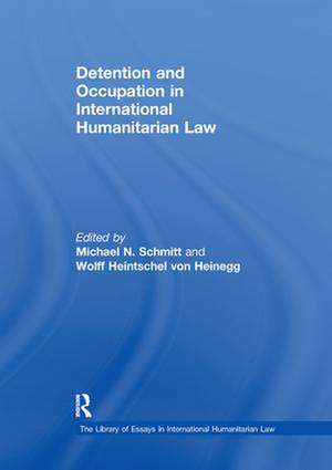 Detention and Occupation in International Humanitarian Law de Wolff Heintschel von Heinegg