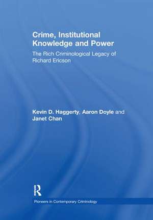 Crime, Institutional Knowledge and Power: The Rich Criminological Legacy of Richard Ericson de Aaron Doyle