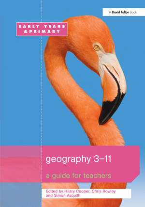 Geography 3-11: A Guide for Teachers de Hilary Cooper