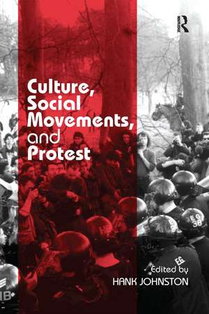 Culture, Social Movements, and Protest de Hank Johnston