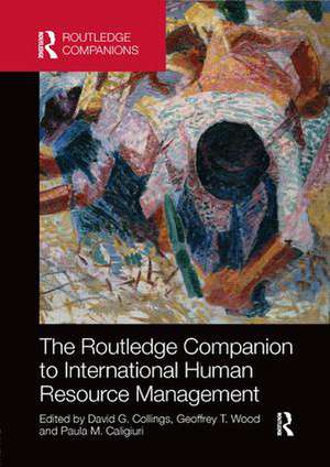 The Routledge Companion to International Human Resource Management de David Collings