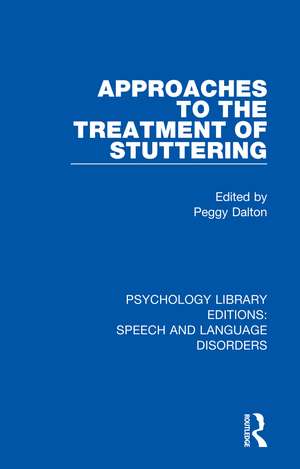 Approaches to the Treatment of Stuttering de Peggy Dalton