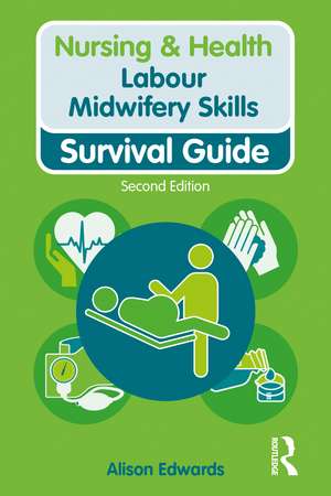 Labour Midwifery Skills de Alison Edwards