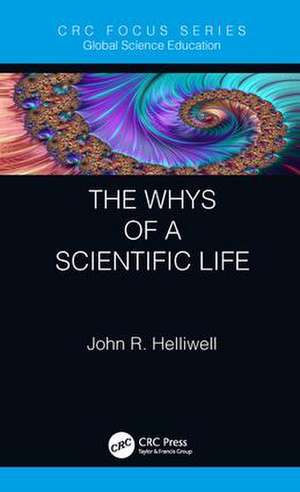 The Whys of a Scientific Life de John R. Helliwell