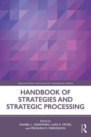 Handbook of Strategies and Strategic Processing de Daniel L. Dinsmore