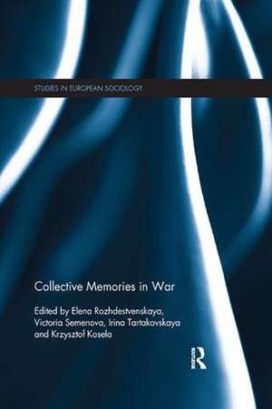 Collective Memories in War de Elena Rozhdestvenskaya