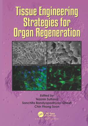 Tissue Engineering Strategies for Organ Regeneration de Naznin Sultana