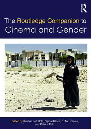 The Routledge Companion to Cinema & Gender de Kristin Hole