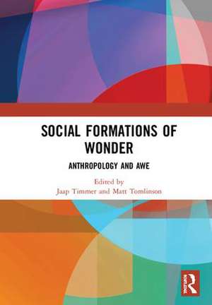 Social Formations of Wonder: Anthropology and Awe de Jaap Timmer