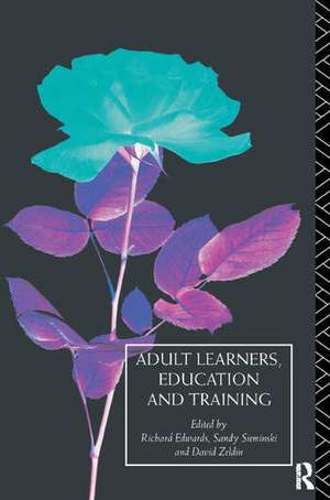 Adult Learners, Education and Training de Richard Edwards