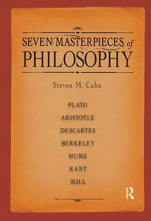 Seven Masterpieces of Philosophy de Steven M. Cahn