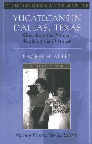 Adler, R: Yucatecans in Dallas, Texas de Rachel H. Adler