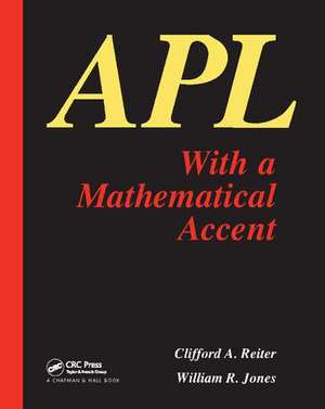 APL with a Mathematical Accent de C.A. Reiter