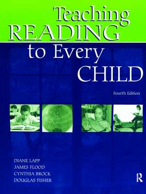 Teaching Reading to Every Child de Diane Lapp