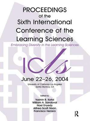 Embracing Diversity in the Learning Sciences: Proceedings of the Sixth International Conference of the Learning Sciences de Yasmin B. Kafai