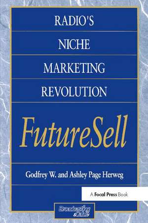 Radios Niche Marketing Revolution FutureSell de Ashley Herweg