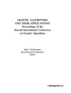 Genetic Algorithms and their Applications: Proceedings of the Second International Conference on Genetic Algorithms de John J. Grefenstette