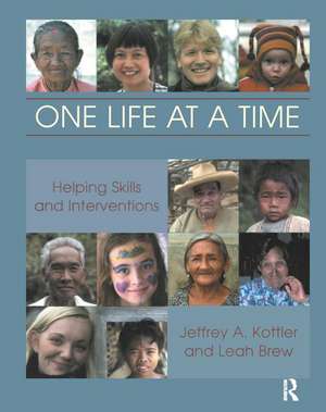 One Life at a Time: Helping Skills and Interventions de Jeffrey A. Kottler