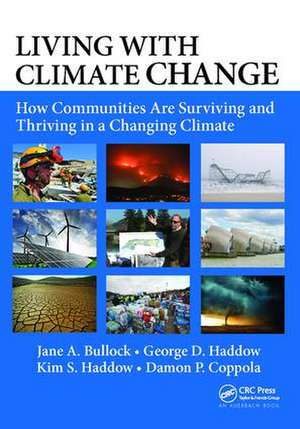 Living with Climate Change: How Communities Are Surviving and Thriving in a Changing Climate de Jane A. Bullock