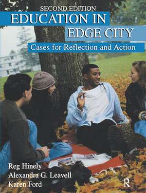 Education in Edge City: Cases for Reflection and Action de Reg Hinely