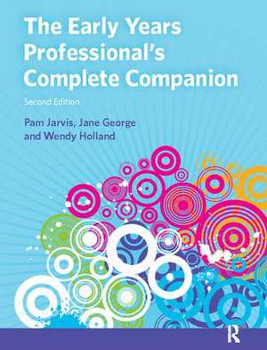 The Early Years Professional's Complete Companion de Pam Jarvis