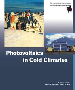 Photovoltaics in Cold Climates de Michael Ross