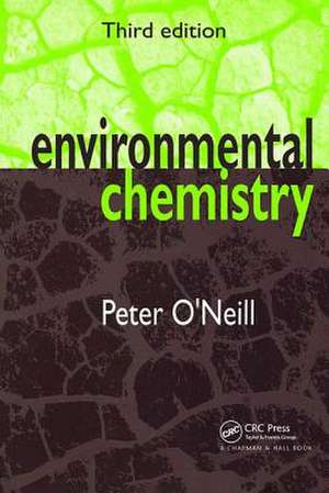 Environmental Chemistry de Peter O'Neill