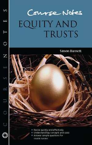 Course Notes: Equity and Trusts de Simon Barnett